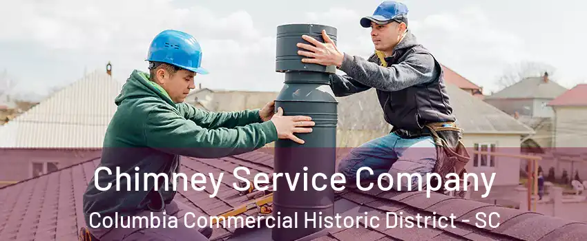 Chimney Service Company Columbia Commercial Historic District - SC